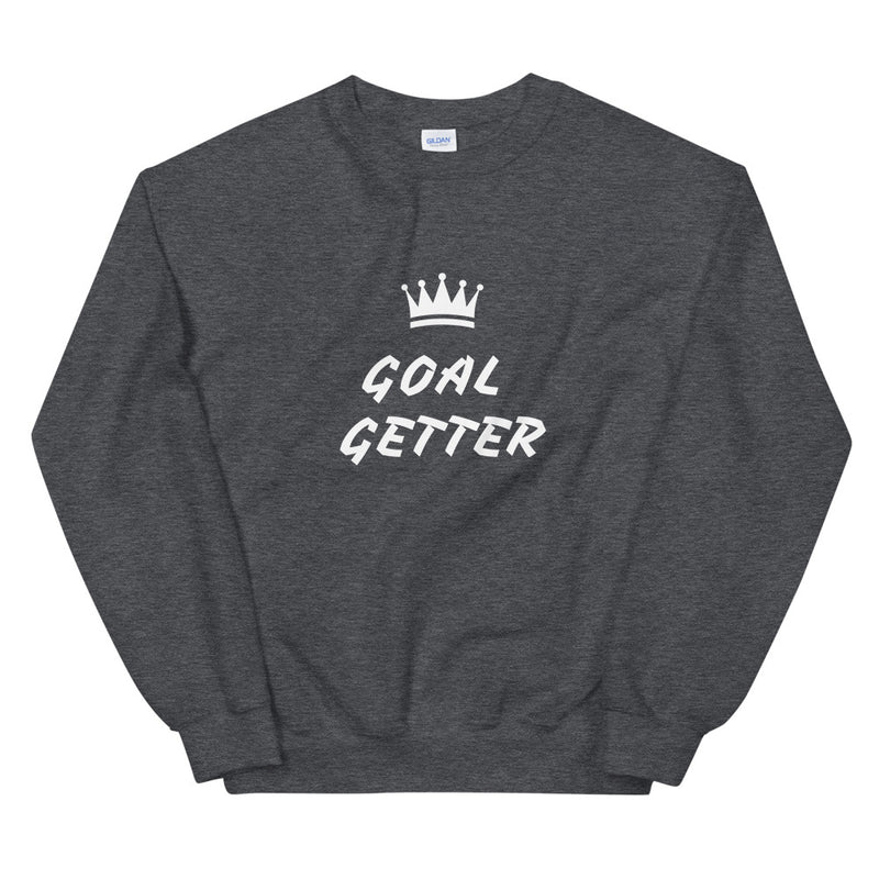 Goal Getter Unisex Sweatshirt